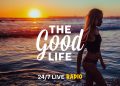 The Good Life Radio • 24/7 Live Radio | Best Relax House, Happy Music